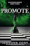 Promote (Shattered Pawns, #3) Promote (Shattered Pawns, #3)