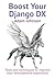 Boost Your Django DX