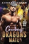 Cowboy Dragon's Mate by Aurora Storm