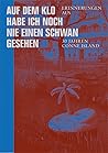 Auf dem Klo habe ich noch nie einen Schwan gesehen: Erinnerungen aus 30 Jahren Conne Island Auf dem Klo habe ich noch nie einen Schwan gesehen: Erinnerungen aus 30 Jahren Conne Island