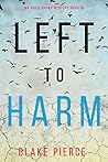 Left to Harm