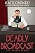Deadly Broadcast (Deadly #8)