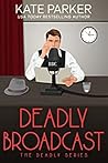Deadly Broadcast by Kate   Parker