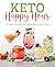 Keto Happy Hour by Kyndra Holley