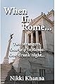 When In Rome...: Two strangers. One trip to Rome. One drunk night...
