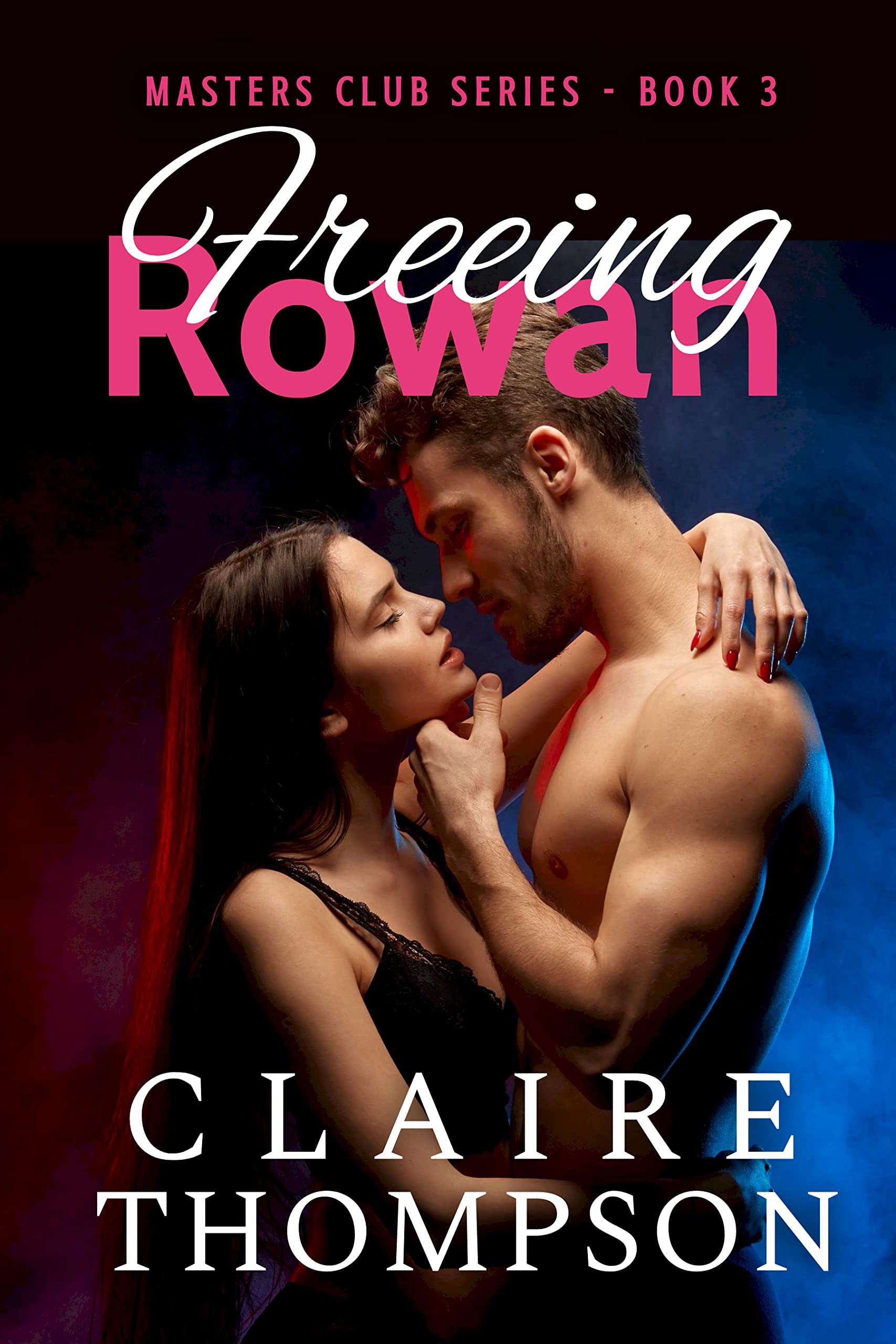 Freeing Rowan (Masters Club #3)