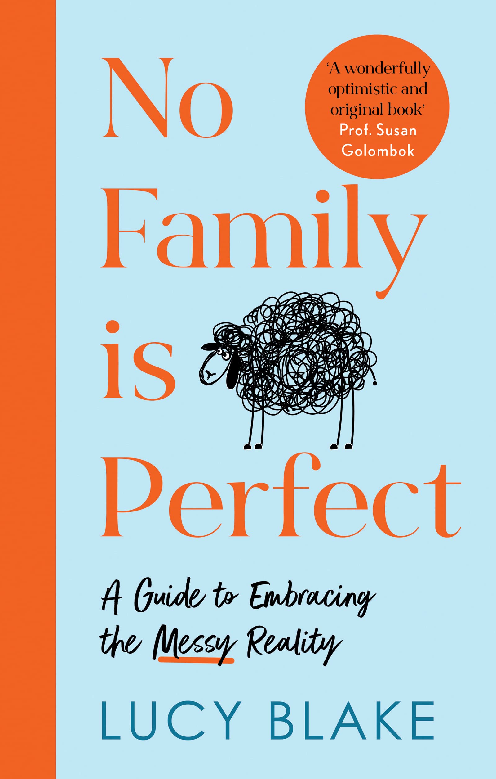 No Family Is Perfect: A Guide to Embracing the Messy Reality (Kindle Edition)