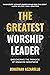 The Greatest Worship Leader by Jonathan Azzarello