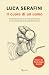 Il cuore di un uomo by Luca Serafini
