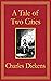 A Tale of Two Cities by Charles Dickens A Tale of Two Cities by Charles Dickens