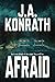 Afraid by J.A. Konrath