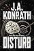 DISTURB (The Konrath Dark Thriller Collective)