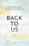 Back To us by Morgane Moncomble