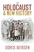 The Holocaust: A New History