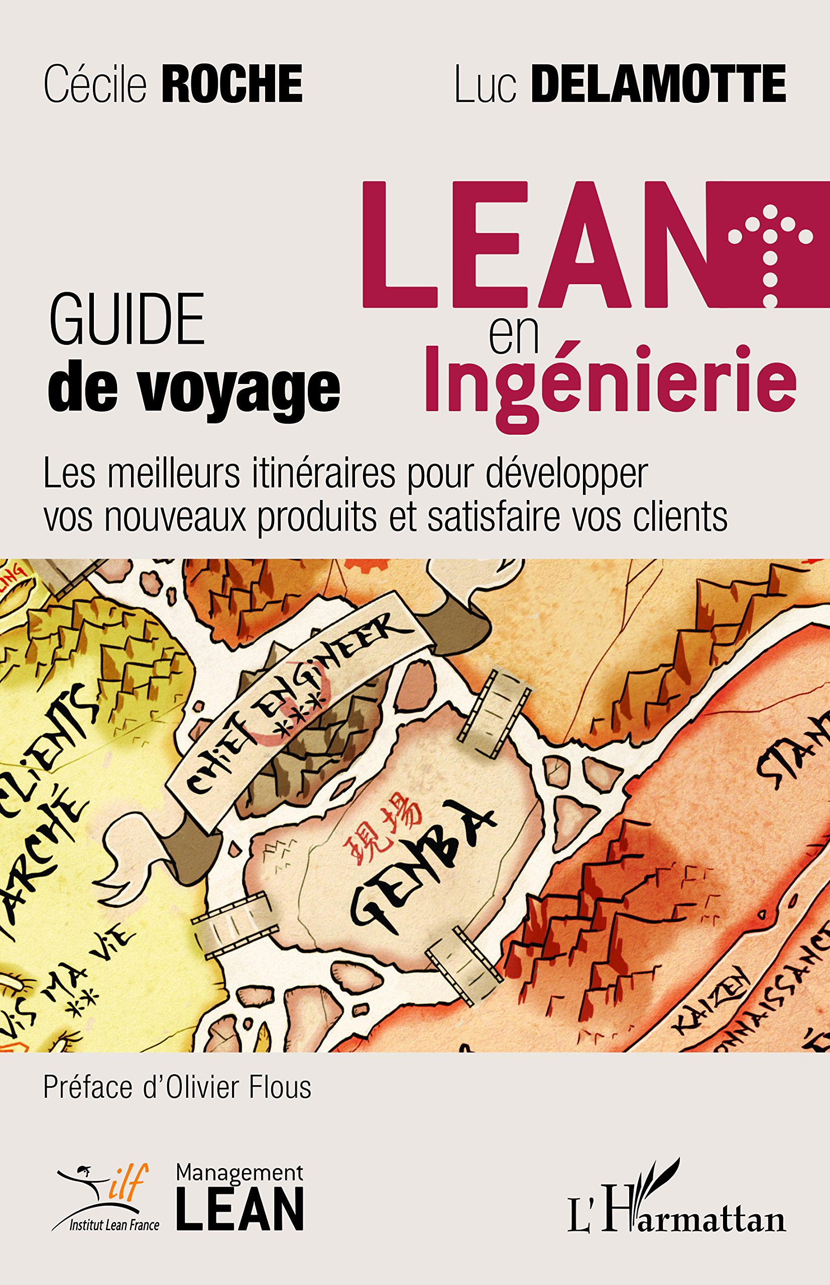 Lean en ingénierie: Guide de voyage - Les meilleurs itinéraires pour développer vos nouveaux produits et satisfaire vos clients (Management Lean) (French Edition)