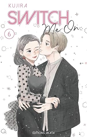 Switch Me On, Tome 6
