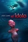 El ídolo: La búsqueda del origen (Spanish Edition)