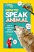 How to Speak Animal: A Guide to Learning How Animals Communicate