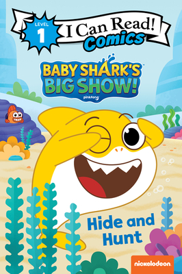 Baby Shark’s Big Show!: Hide and Hunt (I Can Read Comics Level 1)