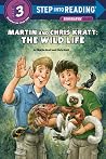 Martin and Chris Kratt: The Wild Life (Step into Reading, Step 3)