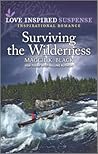 Surviving the Wilderness by Maggie K. Black