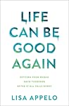 Life Can Be Good ...