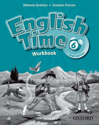 ENGLISH TIME, SECOND EDITION 6: WORKBOOK