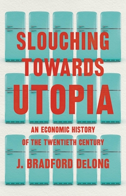 Cover of Slouching Towards Utopia