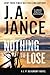 Nothing to Lose (J.P. Beaumont, #25) by J.A. Jance