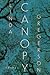 Canopy: Poems – Powerful Poetry on Climate Crisis, Mortality, and Being Human in the Ecosystem