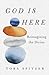 God Is Here: Reimagining th...