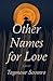 Other Names for Love