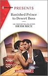 Banished Prince to Desert Boss (Harlequin Presents, 4006)