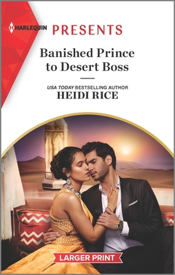 Banished Prince to Desert Boss (Harlequin Presents, 4006)