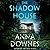 The Shadow House
