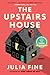 The Upstairs House by Julia Fine