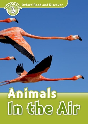 Read and Discover Level 3 Animals in the Air (Paperback)