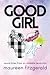 Good Girl by Maureen Fitzgerald