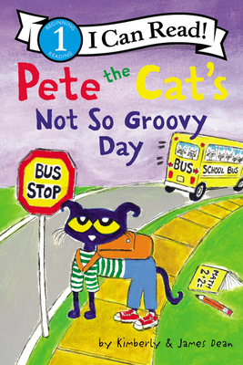 Pete the Cat's Not So Groovy Day: A Level 1 I Can Read book where Pete finds the bright side of a bad day―perfect for kids ages 4-8 learning to read (I Can Read Level 1)
