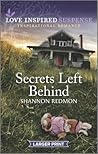 Secrets Left Behind by Shannon Redmon