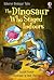 The Dinosaur Who Stayed Indoors (Usborne First Reading Level 3)