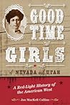 Good Time Girls of Nevada and Utah by Jan Mackell Collins