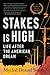Stakes Is High: Life After the American Dream