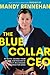 The Blue Collar CEO: My Gut...