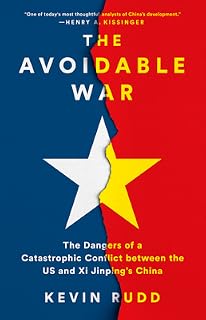 The Avoidable War by Kevin Rudd