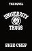 University Thugs: The Novel