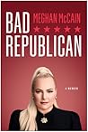 Bad Republican: A Memoir