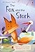 The Fox and the Stork (Usborne First Reading Level 3)