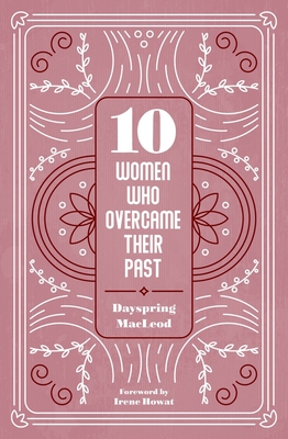 10 Women Who Overcame Their Past (Biography)