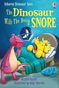 The Dinosaur With the Noisy Snore